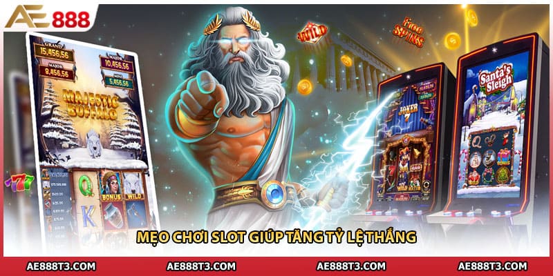Mẹo chơi slot giúp tăng tỷ lệ thắng